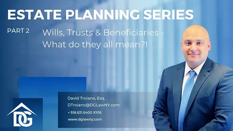 Part 2: Wills, Trusts & Beneficiaries – What do they all mean?!